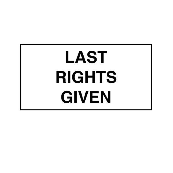 Printed Chart Tape - Last Rights Given